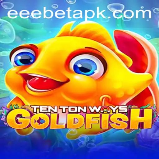 Unveiling the Excitement of TenTonWaysGoldfish - A Dive into EEBET Innovation